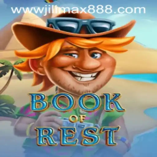 Exploring Book of Rest and JiliMax888