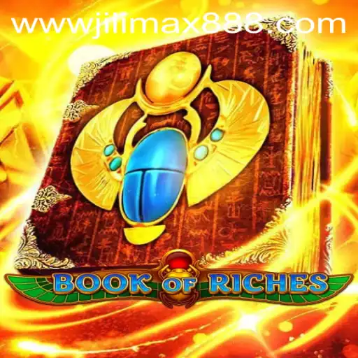 Exploring the Enchanting World of BookofRiches: A Journey with JiliMax888