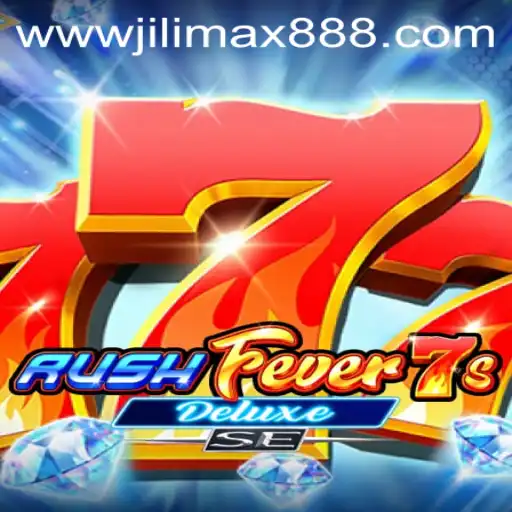Unveiling the Exciting World of RushFever7sDeluxeSE in JiliMax888