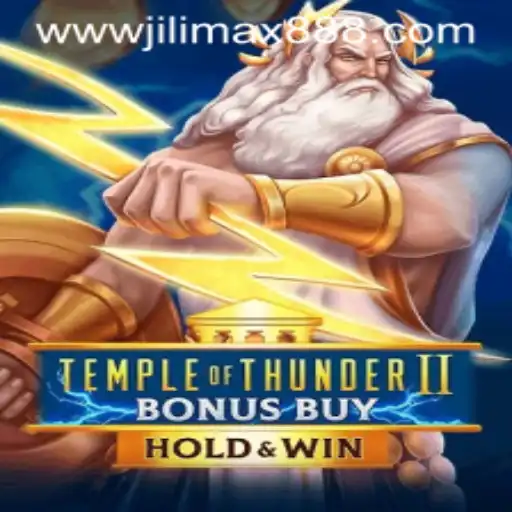 Explore the Electrifying World of Temple of Thunder II Bonus Buy with JiliMax888