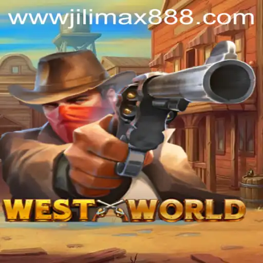 Exploring the Intriguing World of WestWorld: The Latest Game Craze with JiliMax888
